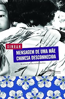 Mensagem de Uma Mae Chinesa Des Xinran